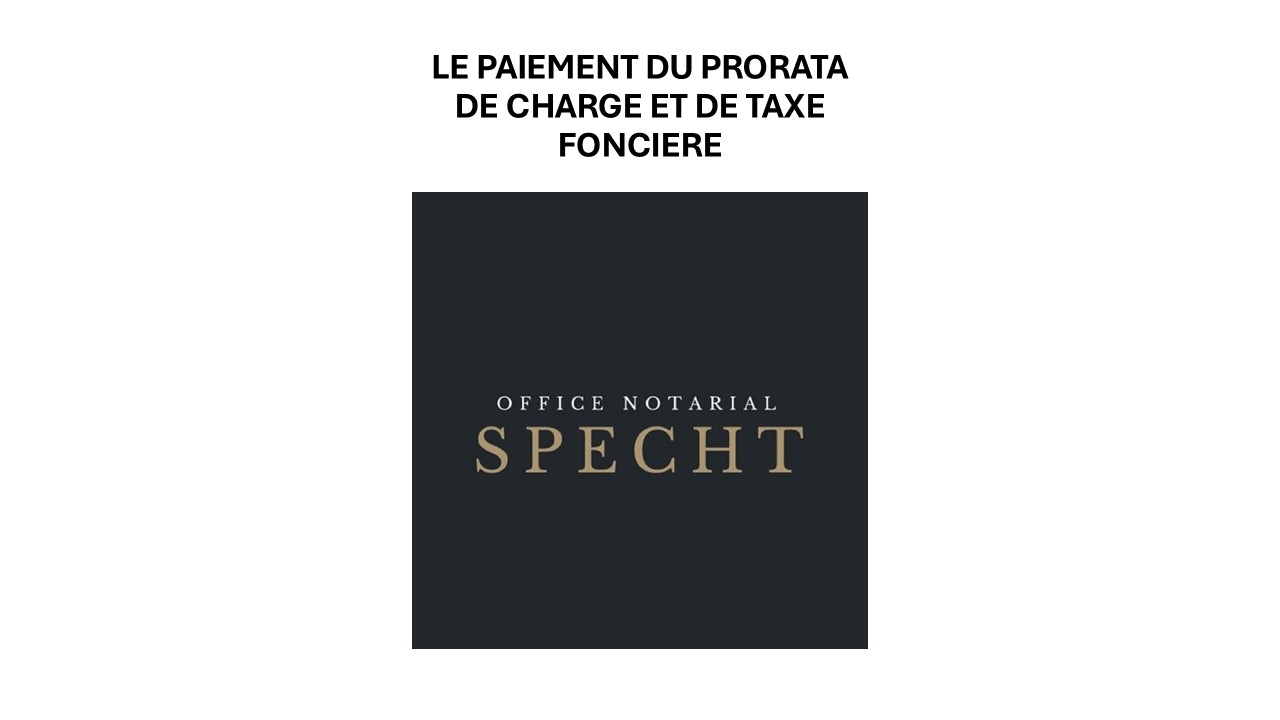 Le paiement du prorata de charge et de taxe foncière